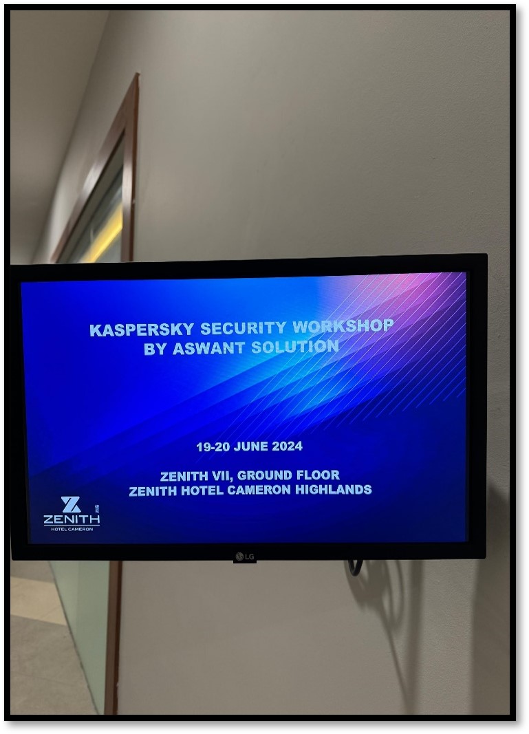 June 2024: Kaspersky Administrator Training for Our Loyal Client at Zenith Hotel Cameron Highland - Tanah Rata, Pahang